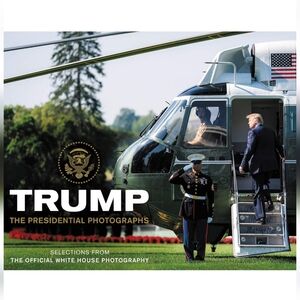 Trump The Presidential Photographs Book